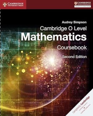 Cambridge O Level Mathematics Coursebook 2nd Edition by Audrey Simpson (Author)