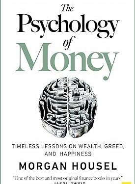 The Psychology of Money: Timeless lessons on wealth, greed, and happiness Paperback by Morgan Housel
