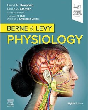Berne & Levy Physiology 8th Edition by Bruce M. Koeppen MD PhD,Bruce A. Stanton PhD