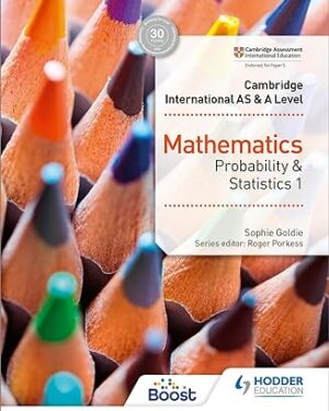 Cambridge International AS & A Level Mathematics Probability & Statistics 1 by Sophie Goldie