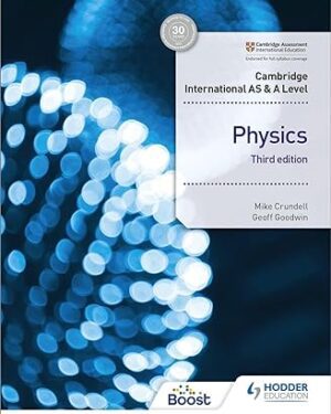 Cambridge International AS & A Level Physics Student's Book 3rd Edition by Peter Cann , Peter Hughes
