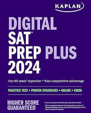 Digital SAT Prep Plus 2024: Includes 1 Realistic Full Length Practice Test, 700+ Practice Questions (Kaplan Test Prep)