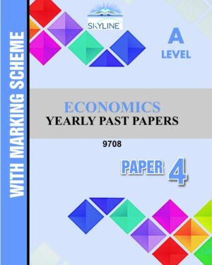 A LEVEL ECONOMICS PAPER 4 (9708) YEARLY PASTPAPER WITH MARK SCHEME BY SKYLINE