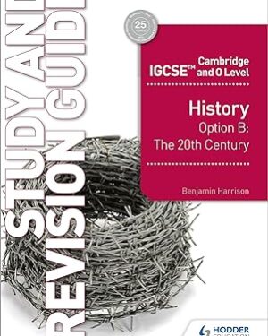 Cambridge IGCSE and O Level History Study and Revision Guide by Benjamin Harrison (Author)