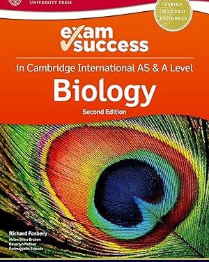 Cambridge International AS & A Level Biology: Exam Success Guide 2nd Edition by Richard Fosbery,Helen Shaw Braben,Beverlyn Nathan