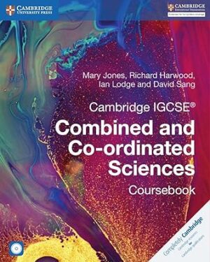 Cambridge IGCSE Combined and Co-ordinated Sciences Coursebook with CD-ROM (Cambridge International IGCSE) New Edition by Mary Jones, Richard Harwood, Ian Lodge, David Sang
