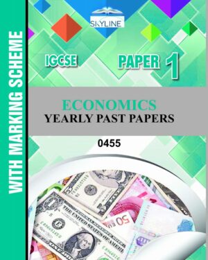 IGCSE ECONOMICS PAPER 1 (0455) YEARLY PASTPAPER WITH MARK SCHEME BY SKYLINE