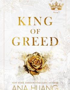 King Of Greed: Kings Of Sin (Book 3) by Ana Huang