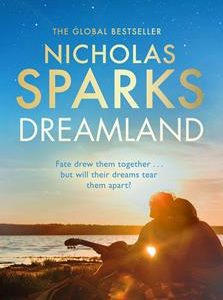 Dreamland: A Novel by Nicholas Sparks