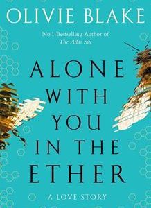 Alone With You In The Ether by Olivie Blake