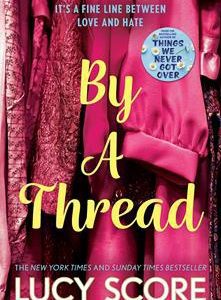 By A Thread by Lucy Score