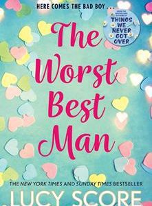 The Worst Best Man by Lucy Score