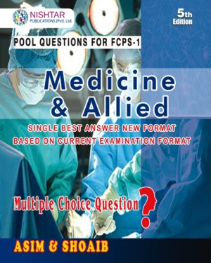 Medicine and Allied Pool Questions For FCPS 1 Asim and Shoaib 5th Edition
