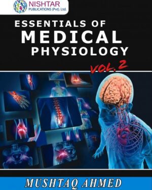Essentials of Medical Physiology vol 2 by Mushtaq Ahmed