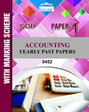 IGCSE ACCOUNTING PAPER 1 (0452) YEARLY PASTPAPER WITH MARK SCHEME BY SKYLINE