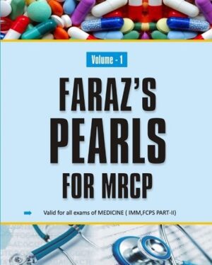 Farazs Pearls For Mrcp Volume 1 Valid For All Exam Of Medicine IMM Fcps Part 2 By Dr Faraz Ahmed