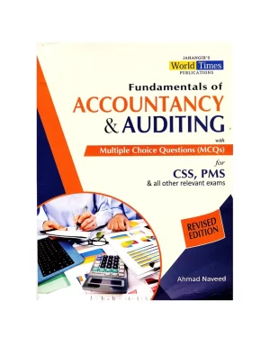 Fundamentals Of Accountancy & Auditing With MCQs By Ahmad Naveed JWT
