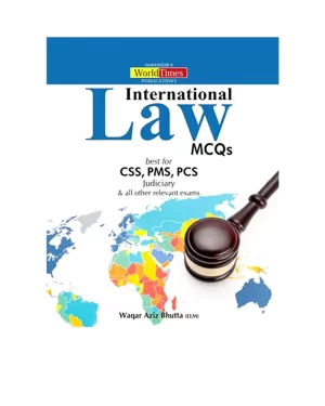 International Law MCQs CSS,PMS,PCS By Waqar Aziz Bhutta JWT