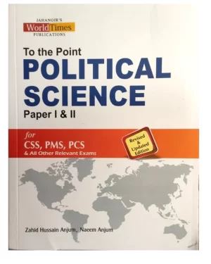 Jahangir To The Point Political Science Paper 1 & 2 For CSS, PMS, PCS By Zahid Hussain