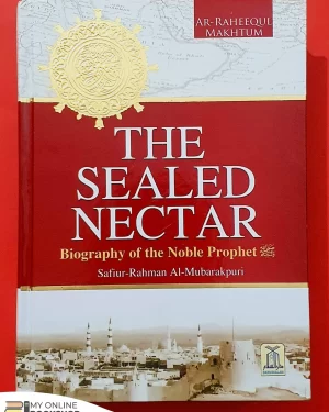 The Sealed Nectar Safiur-Rahman- Mubarak-puri (Colored Edition)