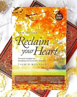 Reclaim Your Heart By Yasmin Mogahed
