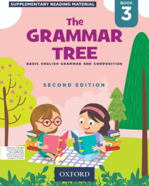 The Grammar Tree Book 3 Second Edition BY Indranath Gu Ha, Kavita Gu Ha, Mridula Kaul, Beena Sug Athan, James M. Paul, and Archana Gilani