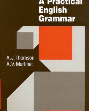 A Practical English Grammar: Student Book 4th Edition by A. J. Thomson and A. V. Martinet