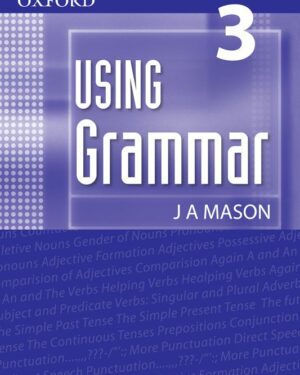 Using Grammar Student's Book 3 J. A. Mason