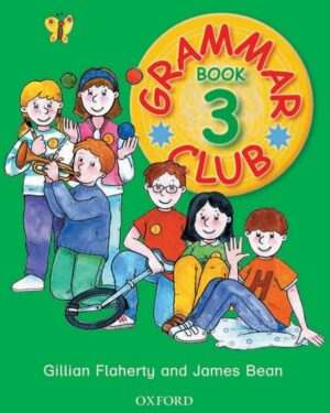 Grammar Club Book 3 by Gillian Flaherty and James Bean