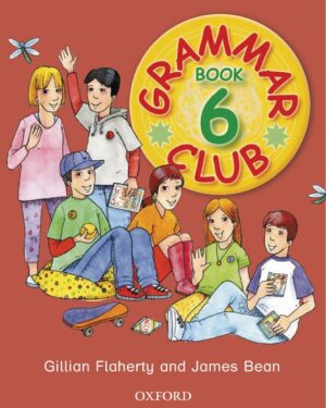 Grammar Club Book 6 by Gillian Flaherty and James Bean