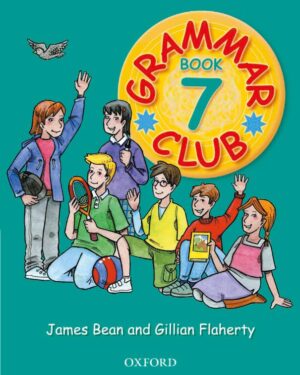 Grammar Club Book 7 by Gillian Flaherty and James Bean