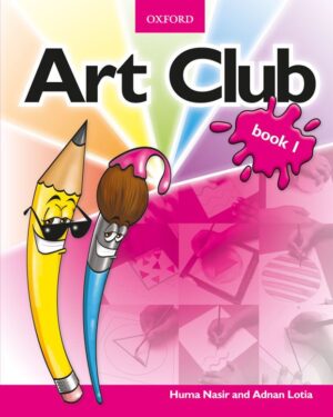 Art Club Book 1 by Huma Nasir and Adnan Lotia