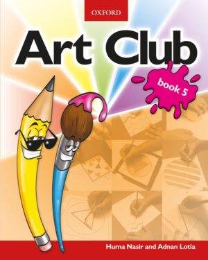 Art Club Book 5 by Huma Nasir and Adnan Lotia