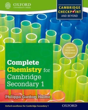 Complete Science for Cambridge Secondary 1 Chemistry Student Book Philippa Gardom Hulme