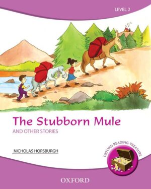 Oxford Reading Treasure:Level 2 The Stubborn Mule and Other Stories by Nicholas Horsburgh