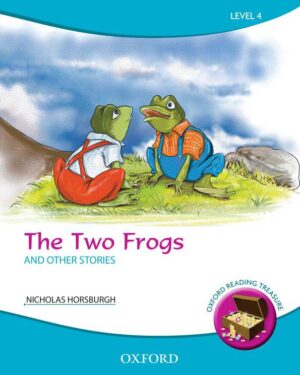 Oxford Reading Treasure:Level 4 The Two Frogs and Other Stories by Nicholas Horsburgh