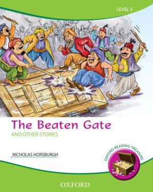 Oxford Reading Treasure:Level 5 The Beaten Gate and Other Stories by Nicholas Horsburgh