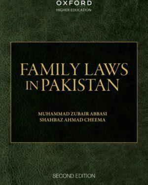 Family Laws in Pakistan Second Edition Muhammad Zubair Abbasi and Shahbaz Ahmad Cheema
