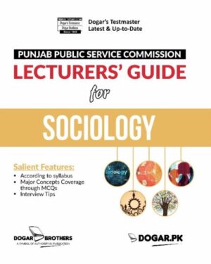 Lecturer Sociology Guide – PPSC By Dogar Brothers