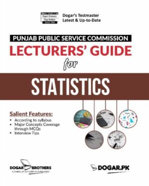 PPSC Lecturers Guide for Statistics by dogar brother