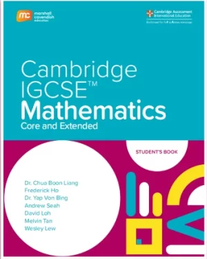 MARSHALL CAVENDISH CAMBRIDGE IGCSE™ CORE & EXTENDED MATHEMATICS STUDENT’S BOOK (2 YEARS)
