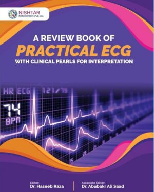 A REVIEW BOOK OF PRATICAL ECG By Dr Haseeb Raza