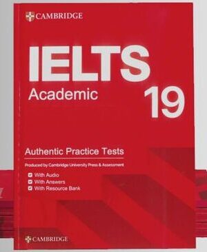 CAMBRIDGE IELTS ACADEMIC BOOK 19 AUTHENTIC PRACTICE TEST WITH CD
