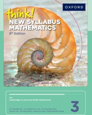 think! New Syllabus Mathematics 3 (8th edition) BY Dr Yeap Ban Har, Dr Joseph B. W. Yeo, Dr Choy Ban Heng, Teh Keng Seng, Wong Lai Fong, Wong-Ng Slew Hiong