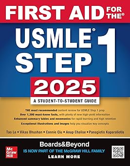 First Aid for the USMLE Step 1 2025 35th Edition by Tao Le (Author), Vikas Bhushan (Author), Connie Qiu (Author), Anup Chalise (Author)
