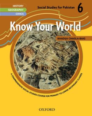 Know Your World Book 6 Author: Khadija Chagla-Baig
