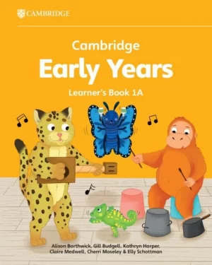 CAMBRIDGE EARLY YEARS LEARNER'S BOOK 1A BY ALISON BORTHWICK