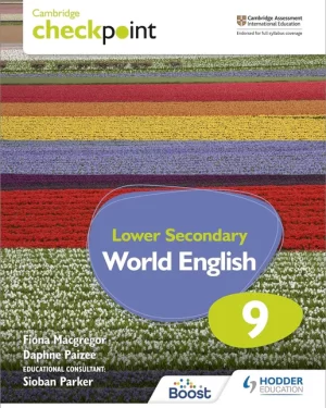 CAMBRIDGE CHECKPOINT LOWER SECONDARY WORLD ENGLISH STUDENT BOOK 9 by Hodder Education