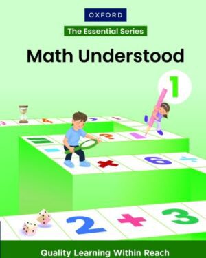 THE ESSENTIAL SERIES Math Understood BOOK 1 OXFORD