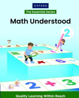 THE ESSENTIAL SERIES Math Understood BOOK 2 OXFORD